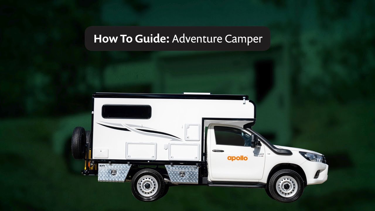 Apollo Australia How to Apollo 4wd Adventure Camper 2022